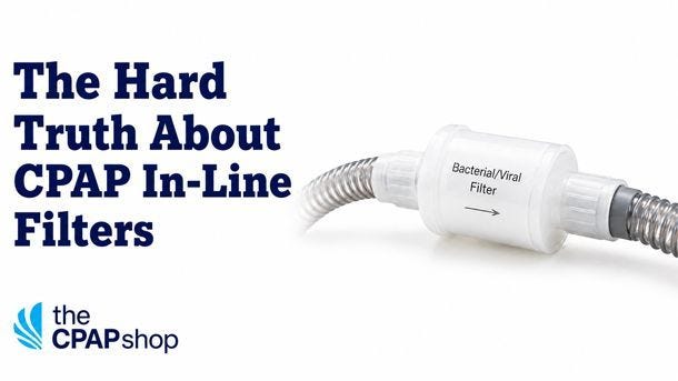 The Hard Truth About CPAP In-Line Filters: What the FDA Says They Can't Filter
