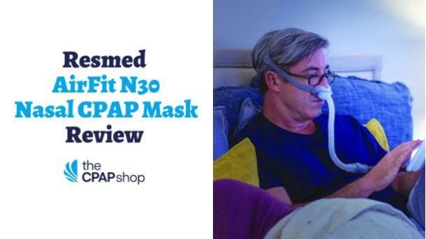Resmed AirFit N30 Nasal Mask Review