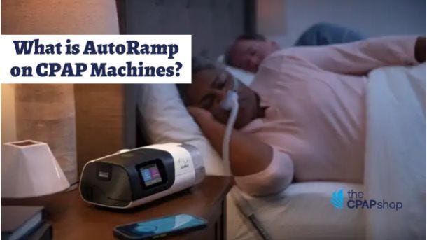 Guide to CPAP Ramp & AutoRamp: Sleep Better Tonight