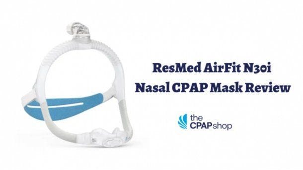 ResMed AirFit N30i Nasal Mask Review