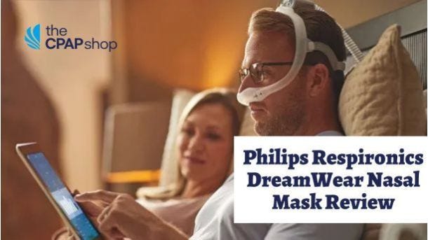 Philips Respironics DreamWear Nasal CPAP Mask Review