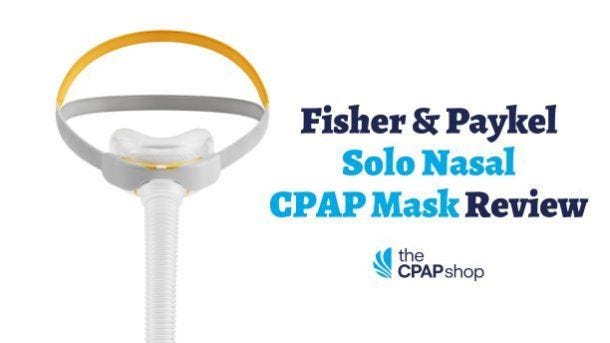 Fisher & Paykel Solo Nasal CPAP Mask Review