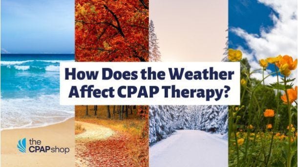 How Does the Weather Affect CPAP Therapy?