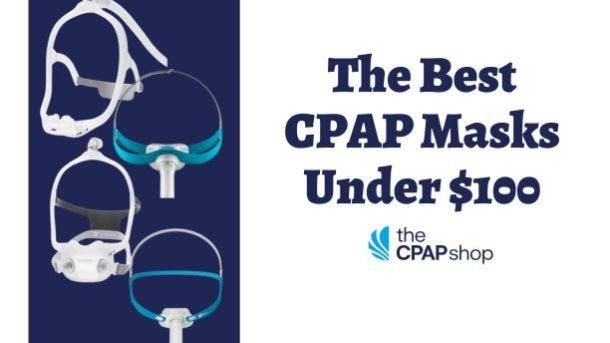 The Best CPAP Masks Under $100