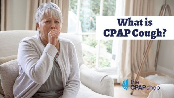 Is CPAP Therapy Making You Cough?