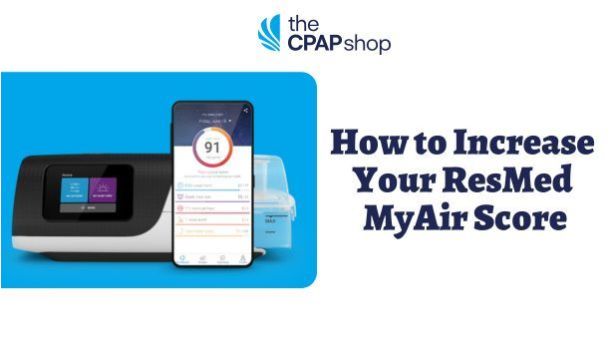 How to Increase Your ResMed MyAir Score