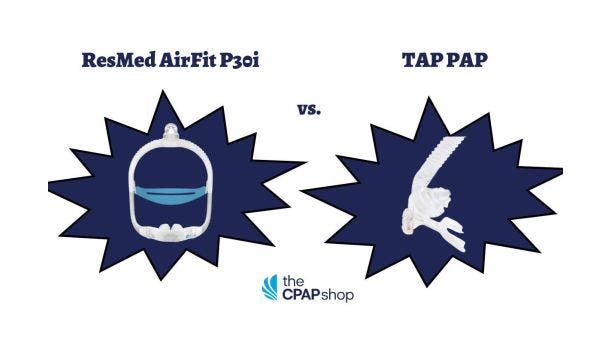 ResMed AirFit P30i Vs TAP PAP Nasal Pillow CPAP Mask Comparison  