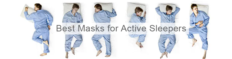 Best Masks for Active Sleepers