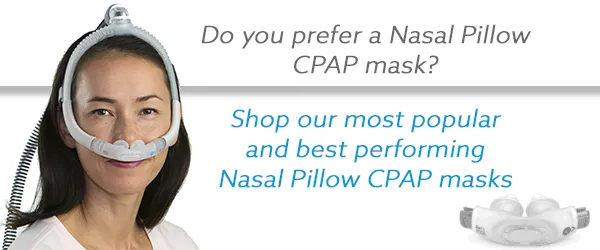 Do you prefer Nasal Pillow Mask?